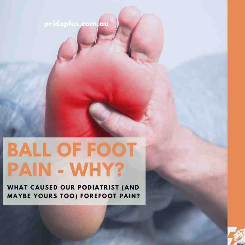 what caused ball of foot pain for our podiatrist