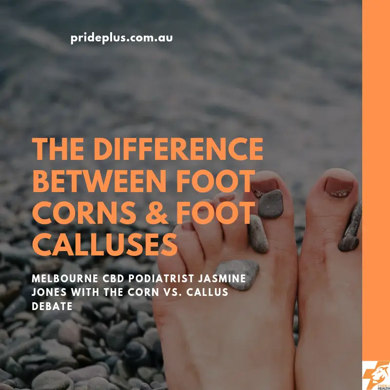 difference between foot corns & foot calluses