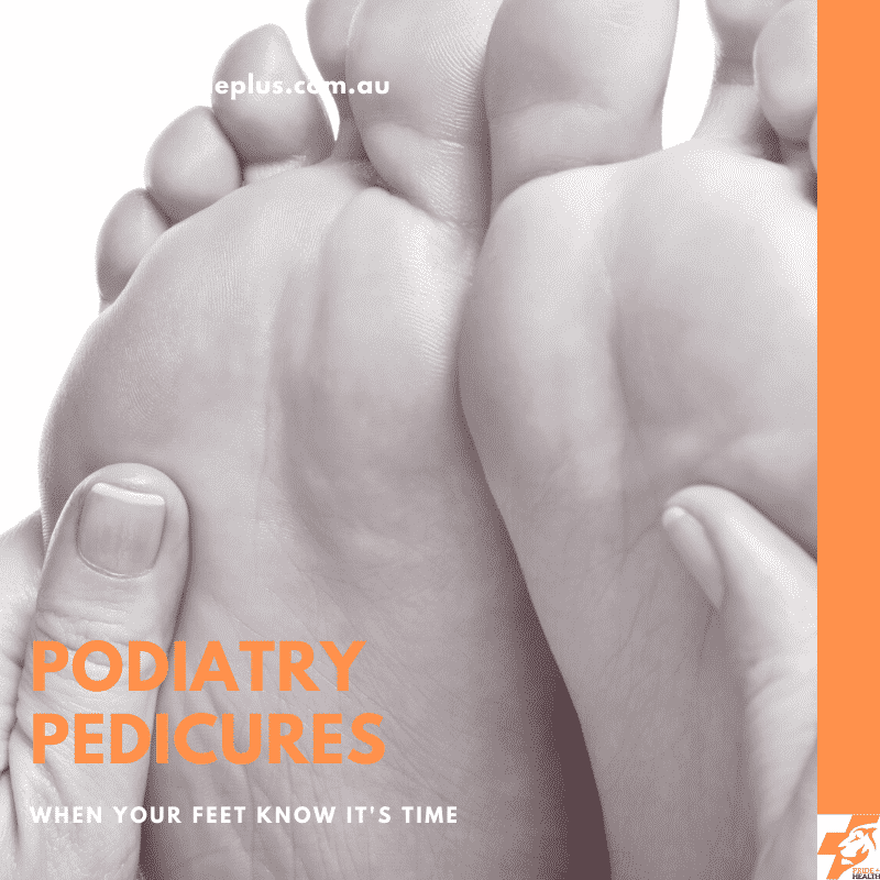 podiatry pedicure when your feet know it's time
