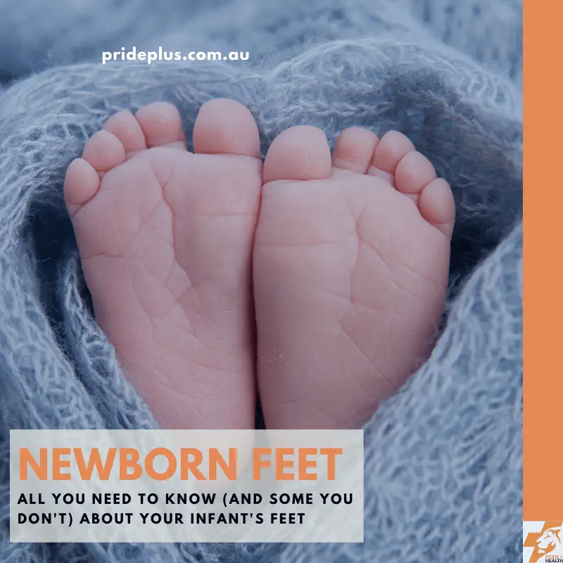 newborn feet information from expert australian podiatrist