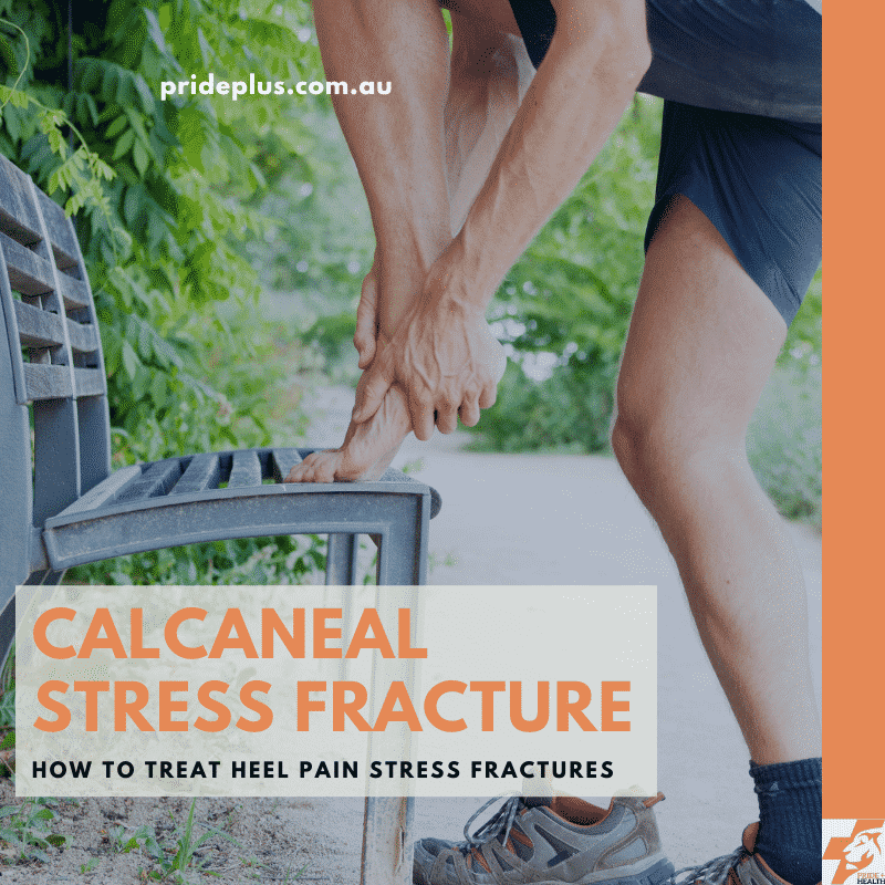 calcaneal stress fracture treatment and advice from expert podiatrist