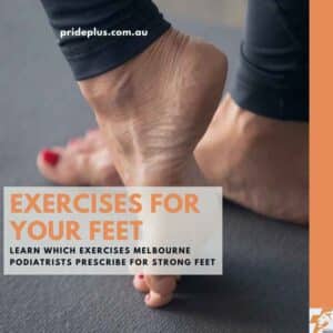 learn exercises for your feet blog post to help sore and injured feet from melbourne podiatrist